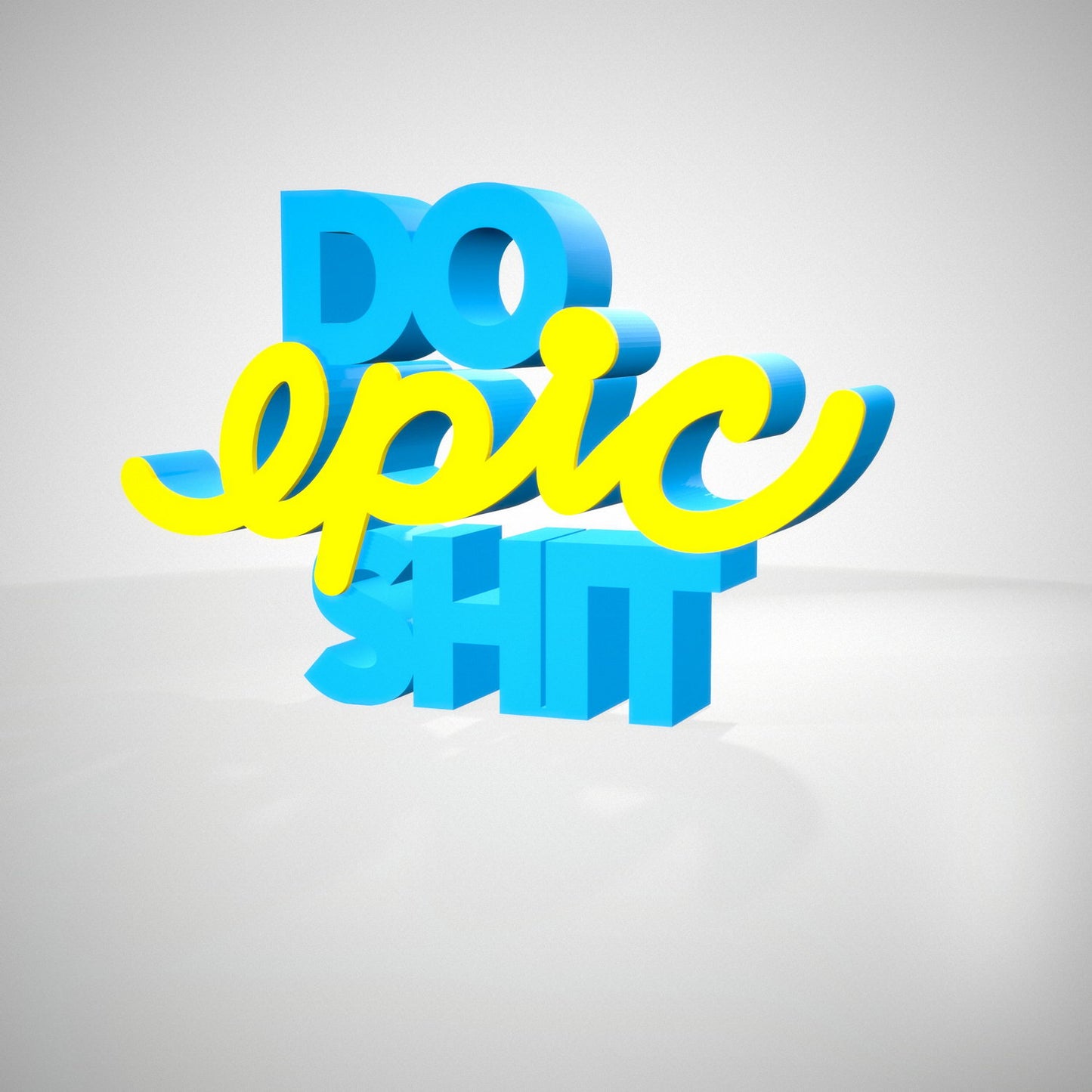 Do epic shit
