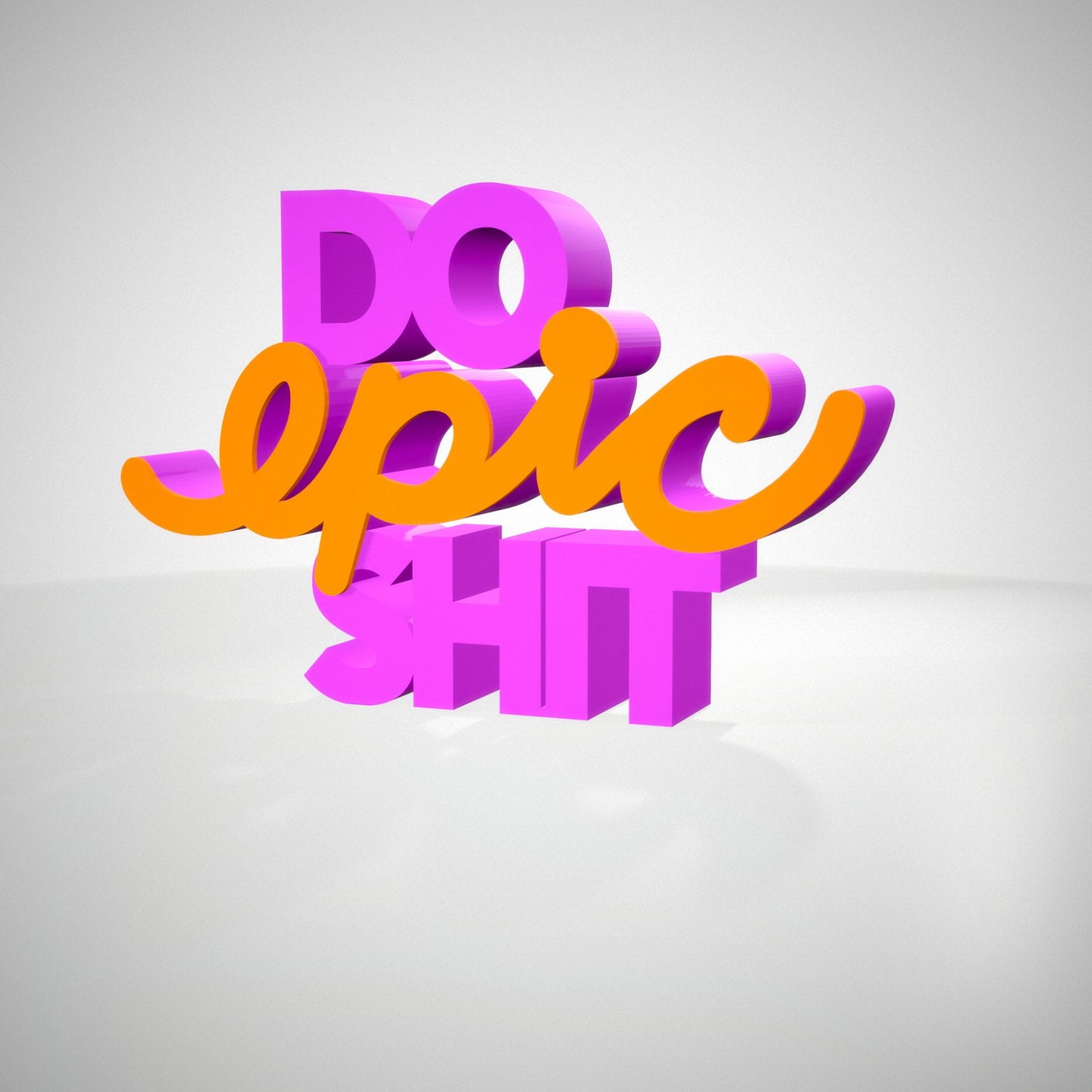 Do epic shit
