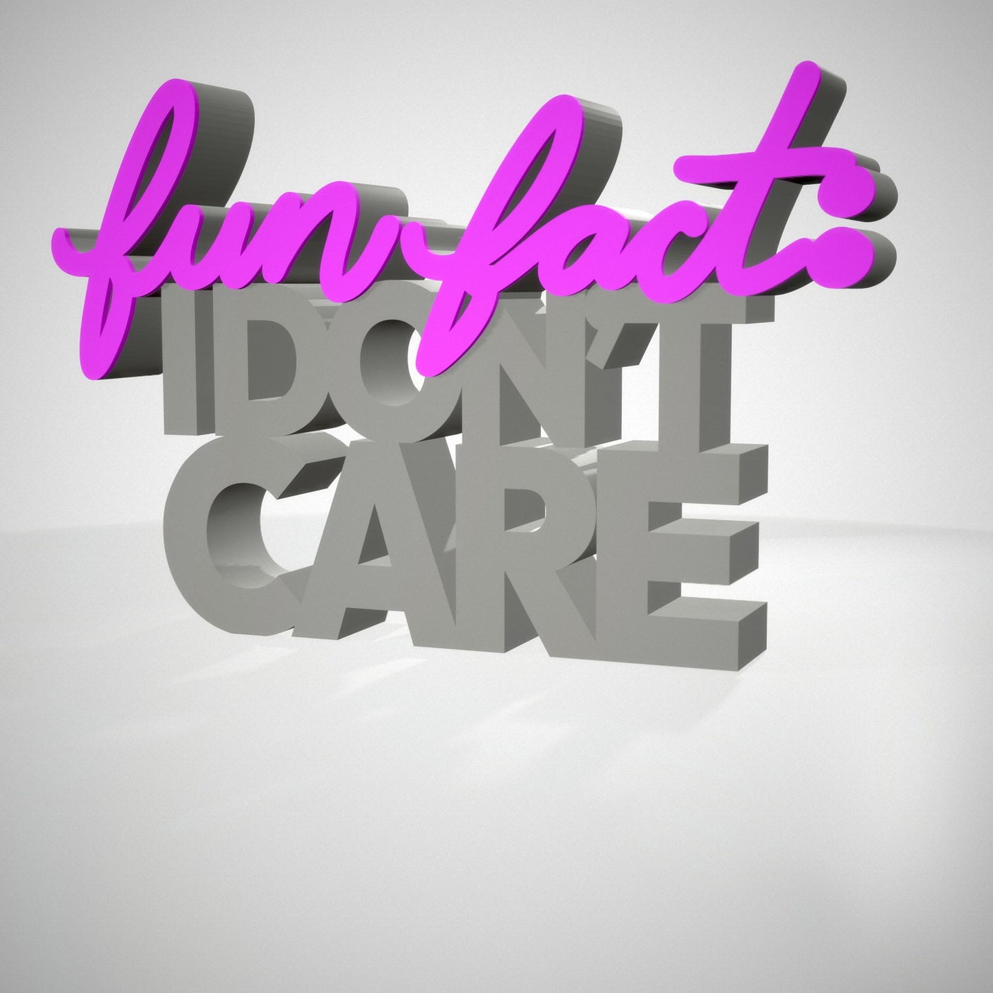Fun Fact: I don't care