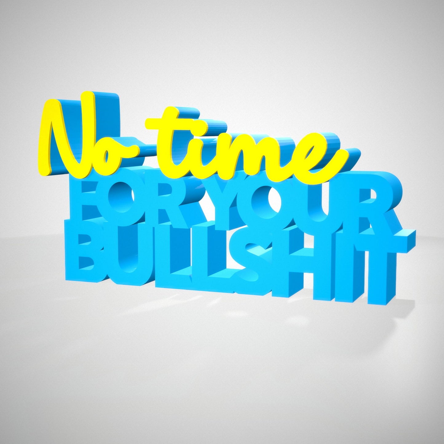 No time for your Bullshit